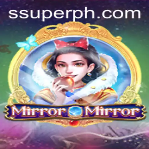 Discovering the Enchantment of MirrorMirror: Dive into the World of SUPER PH